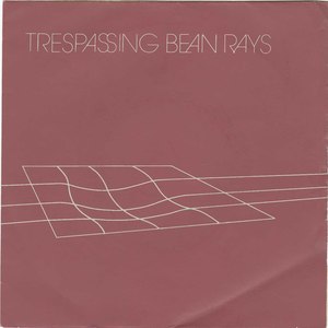 45 trespassing bean rays pic sleeve