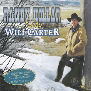 Cd hollar  randy   randy hollar salutes wilf carter front
