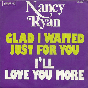 Ryan  nancy singers   glad i waited just for you bw i'll love you more %284%29