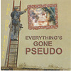 Everything's Gone Pseudo