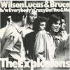 Wilson, Lucas & Bruce b/w Everybody's Crazy But You & Me