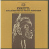 Kwakiutl: Indian Music of the Pacific Northwest