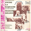 Swing la baquaise et autres chansons