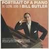 Portrait of a Piano: The Exciting Sound of Bill Butler