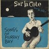 Songs of Murray Bay: Sur La Côte