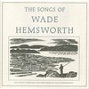 The Songs of Wade Hemsworth