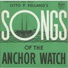 Otto P. Kelland's Songs of the Anchor Watch: Newfoundland Folk Songs