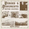 Heroes & Monuments of British Columbia