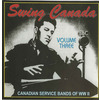 Swing Canada Volume 3 Canadian Service Bands of WW II