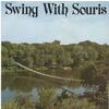 Souris Centennial Ballad/ Swingin' Bridge b/w Swing With Souris/ The Purple and the Gold