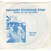 Calgary Stampede Star b/w Point of No Return (picture sleeve)