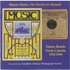 Music (Makes The World Go 'Round): Dance Bands From Canada 1922-1930