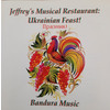 Jeffrey's Musical Restaurant: Ukrainian Feast!