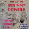 The Art Of Johnny Cowell: Virtuoso Trumpet Gems