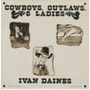 Cowboys, Outlaws, & Ladies