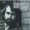 Just Can't Wait (Blue Guitar)