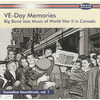 VE-Day Memories- Big Band Jazz Music of WW II in Canada
