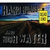 Hard Roads and High Water