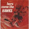 Here Come the Hawks b/w Here Come the Hawks (instrumental) (picture sleeve)
