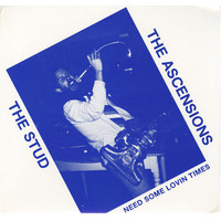 The Stud b/w Need Some Lovin Times