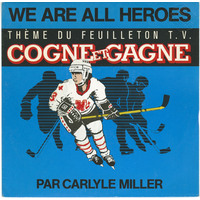 We Are All Heroes (Cogne et Gagne)