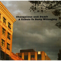 Obsequious and Dumb - A Tribute to Rusty Willoughby