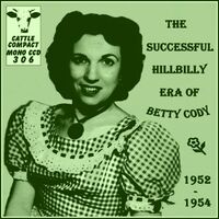The Successful Hillbilly Era Of Betty Cody (1952-1954)