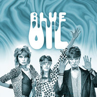 Blue Oil (1981-83)