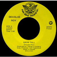 Douglas Roy - Grow Tall b/w She Stayed Through the Hard Times