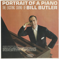 Portrait of a Piano: The Exciting Sound of Bill Butler