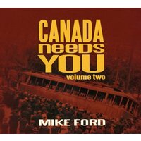 Canada Needs You Volume 2