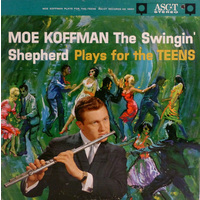 Moe Koffman the Swinging Shepherd Plays for Teens