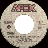 Everybody Wants to be Somebody b/w It's Over