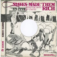 Slaves Made Them Rich // Slave Dub