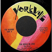  Too Much in Love b/w Make Up Your Mind