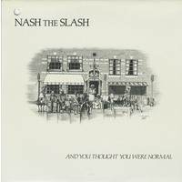 And You Thought You Were Normal