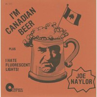 I'm Canadian Beer b/w I Hate Fluorescent Lights