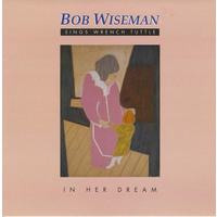 Sings Wrench Tuttle: In Her Dream