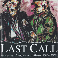 Last Call, Vancouver Independent Music 1977-1988