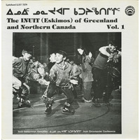 ᐃᓄᐃᑦ ᓄᓇᔪᐊᒥ ᑲᑐᔨᕐᑲᑎᒋᖕᒋᑦ The Inuit (Eskimos) of Greenland and Northern Canada Vol. 1