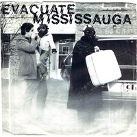 Evacuate Mississauga (picture sleeve)