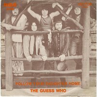 Follow Your Daughter Home b/w Bye Bye Babe (picture sleeve)