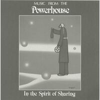 Music From The Powerhouse - In The Spirit Of Sharing