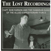 The Lost Recordings (With The Canadian Band Of The Allied Expeditionary Force)