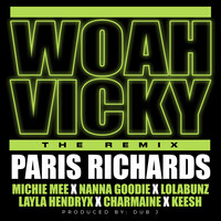 Woah Vicky (featuring Michie Mee, Nanna Goodie, LolaBunz, Layla Hendryx, Charmaine & TherealKeesh) (Remix)