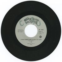 I Have Something to Say (To You) b/w Sonyman Walking