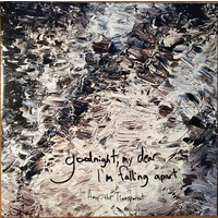 Goodnight, My Dear... I'm Falling Apart