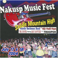 Nakusp Music Fest: Saddle Mountain High July 17 & 18: 1st Annual Summer Blast CD1