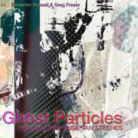 Ghost Particles (Messages From Rude Van Steenes)
