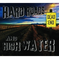 Hard Roads and High Water